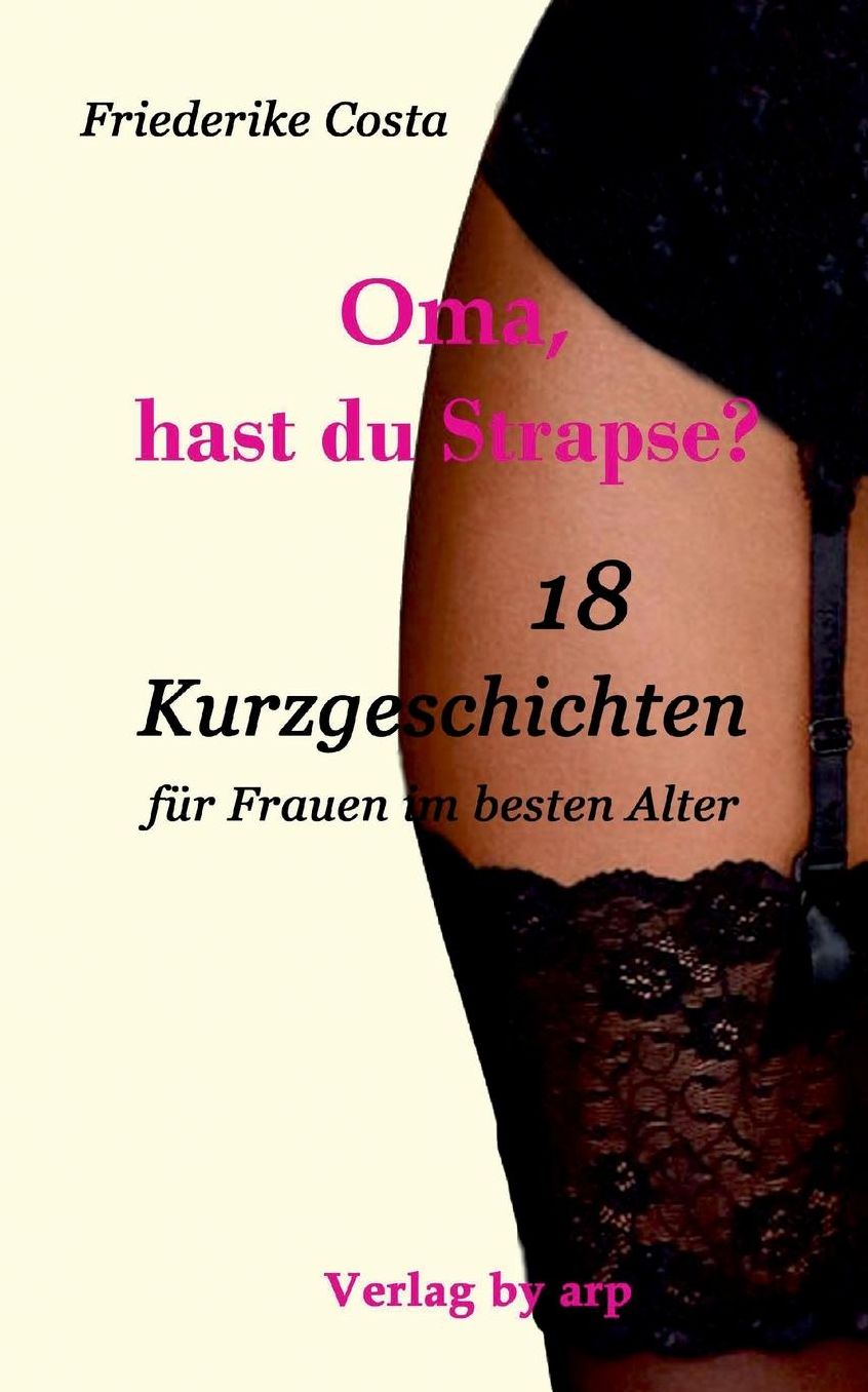 Oma, hast du Strapse?