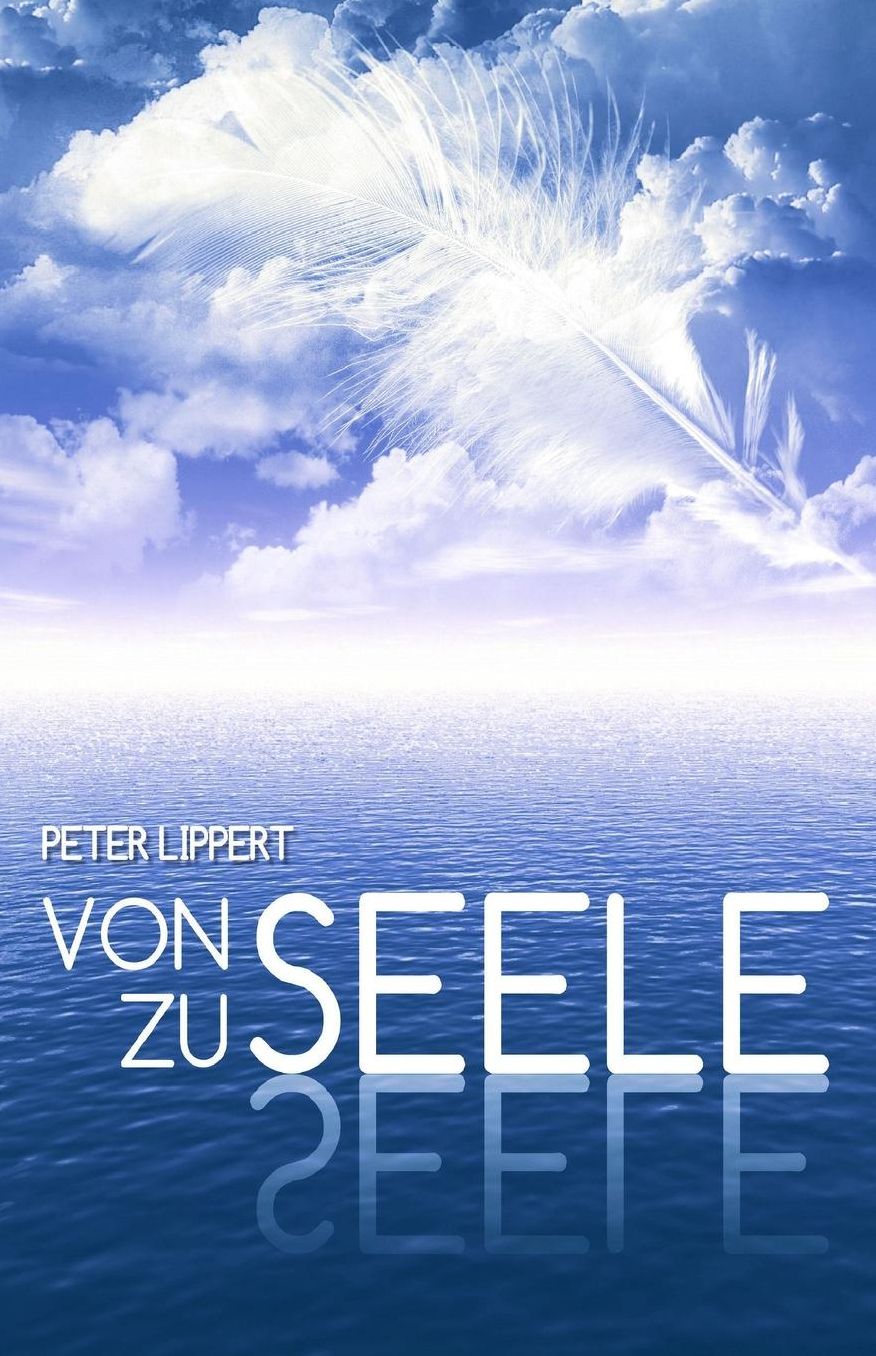 Von Seele zu Seele: Briefe an gute Menschen