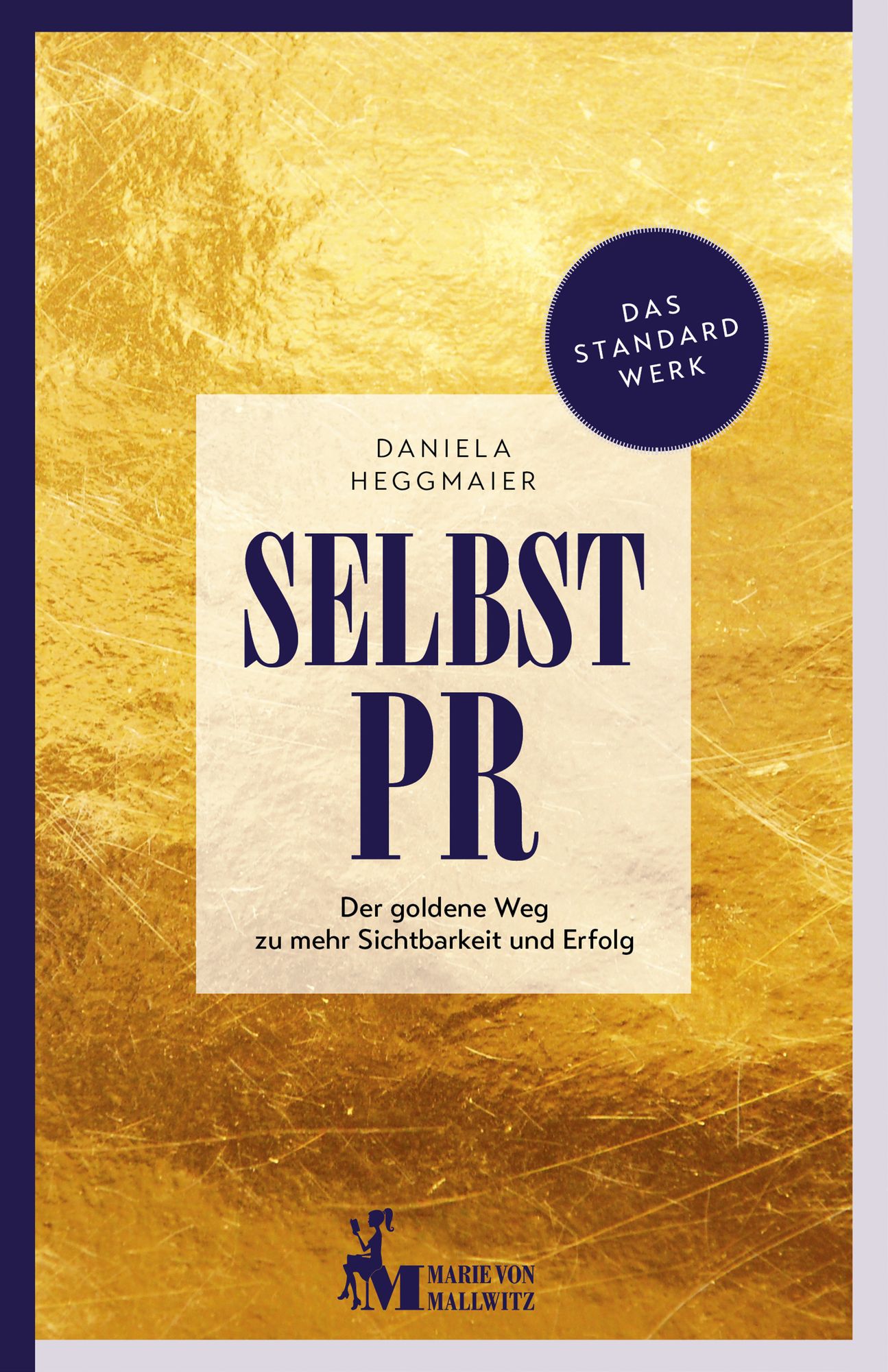 Selbst-PR: Der goldene Weg zu mehr Sicherheit und Erfolg
