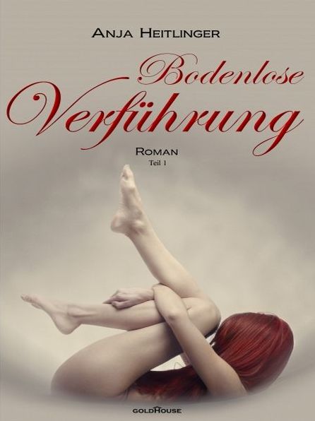Bodenlose Verführung
