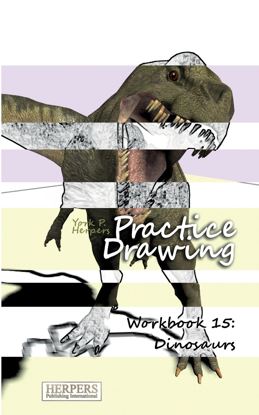 Practice Drawing - Workbook 15: Dinosaurs