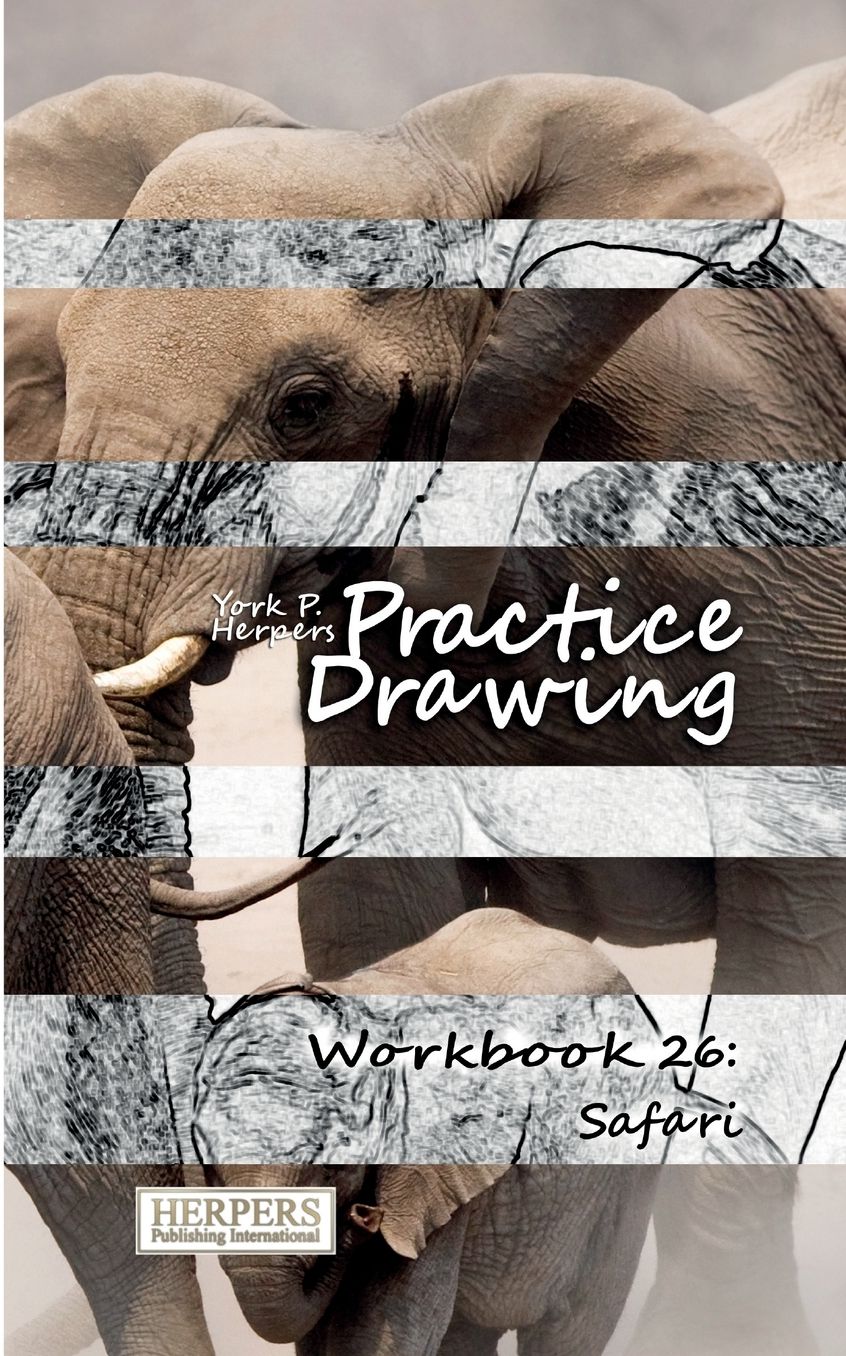 Practice Drawing - Workbook 26: Safari