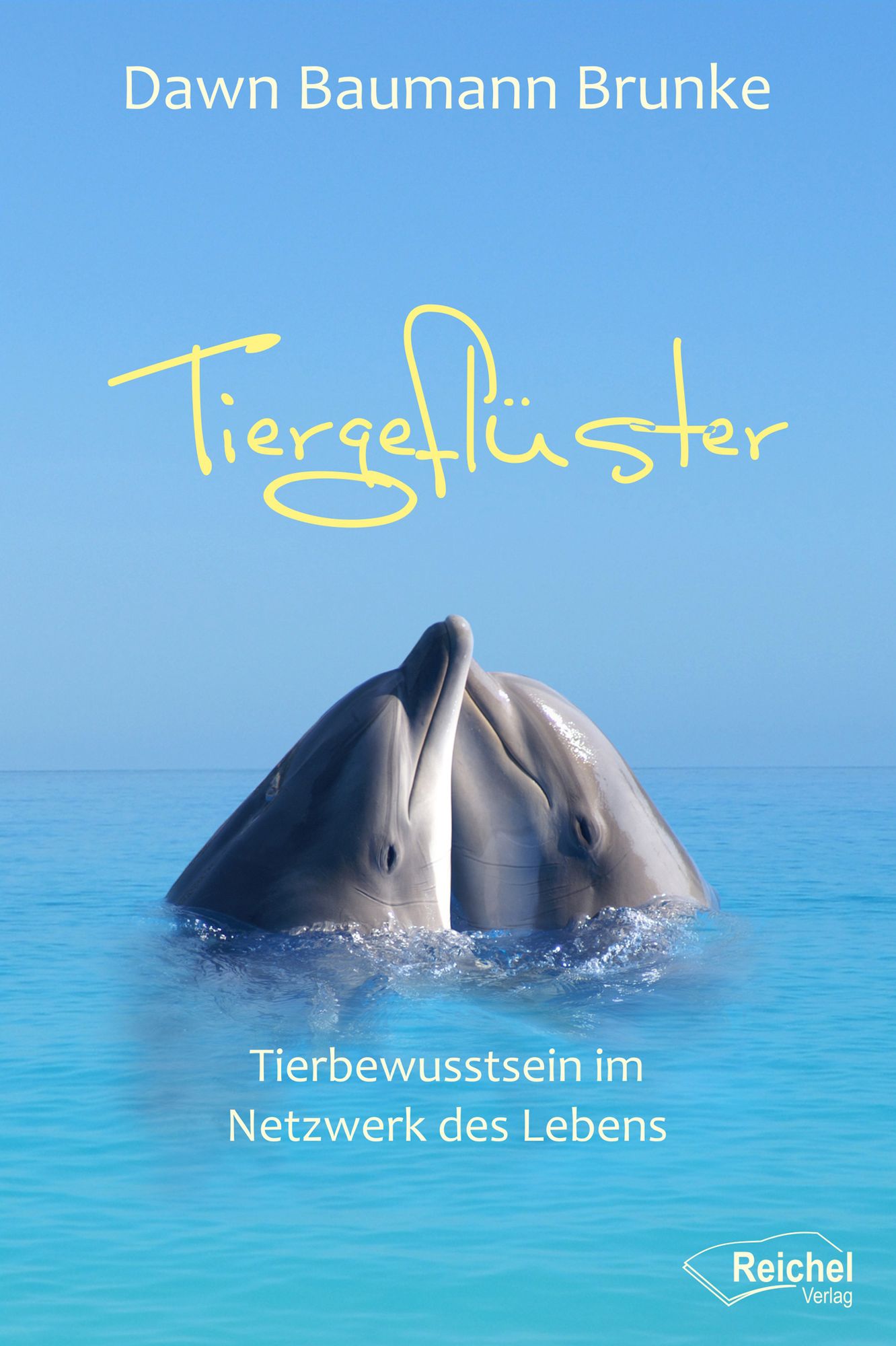 Tiergeflüster: Tierbewusstsein im Netzwerk des Lebens