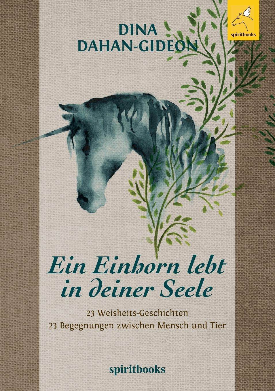 Ein Einhorn lebt in deiner Seele