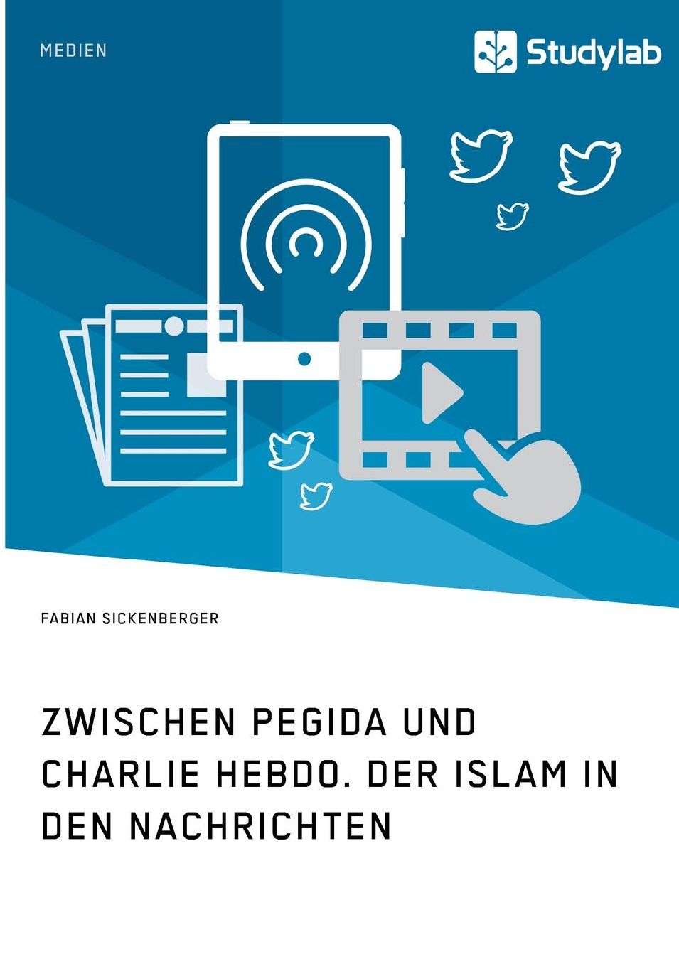 Zwischen Pegida und Charlie Hebdo. Der Islam in den Nachrichten