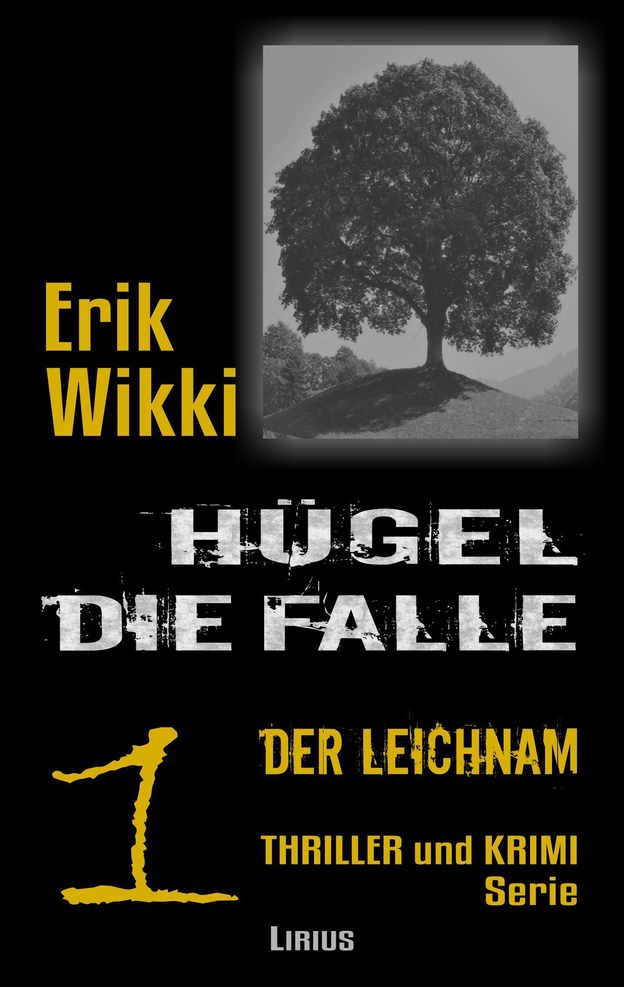 Hügel - Die Falle: Teil 1 Hügel - Der Leichnam