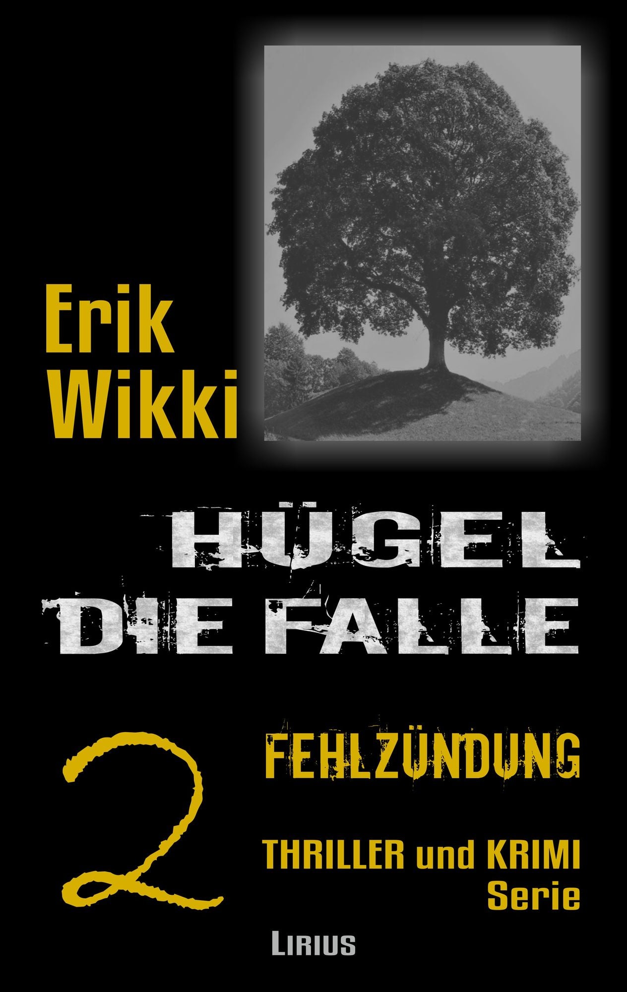 Hügel - Die Falle: Teil 2 Hügel - Fehlzündung