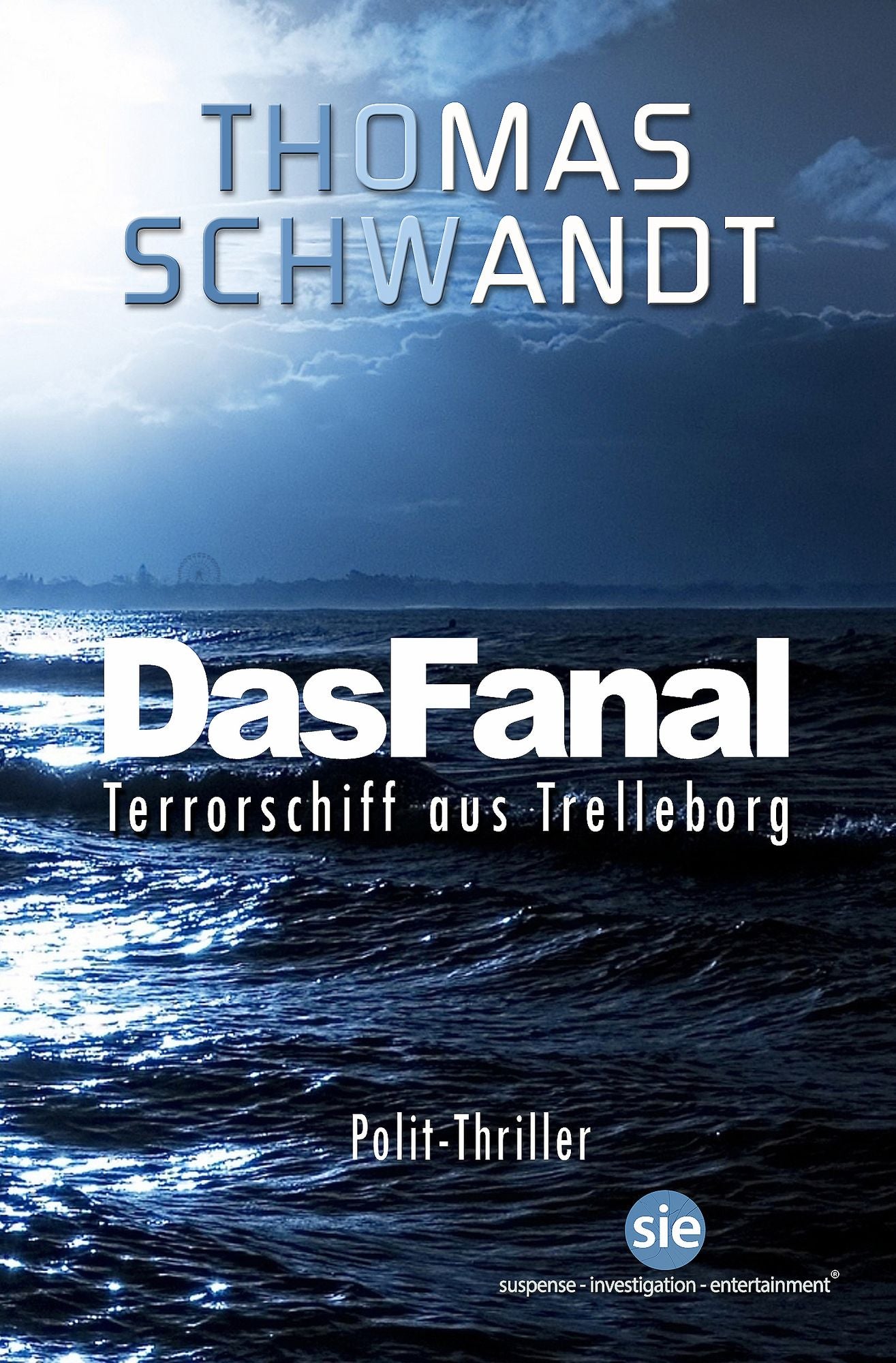 Das Fanal: Terrorschiff aus Trelleborg
