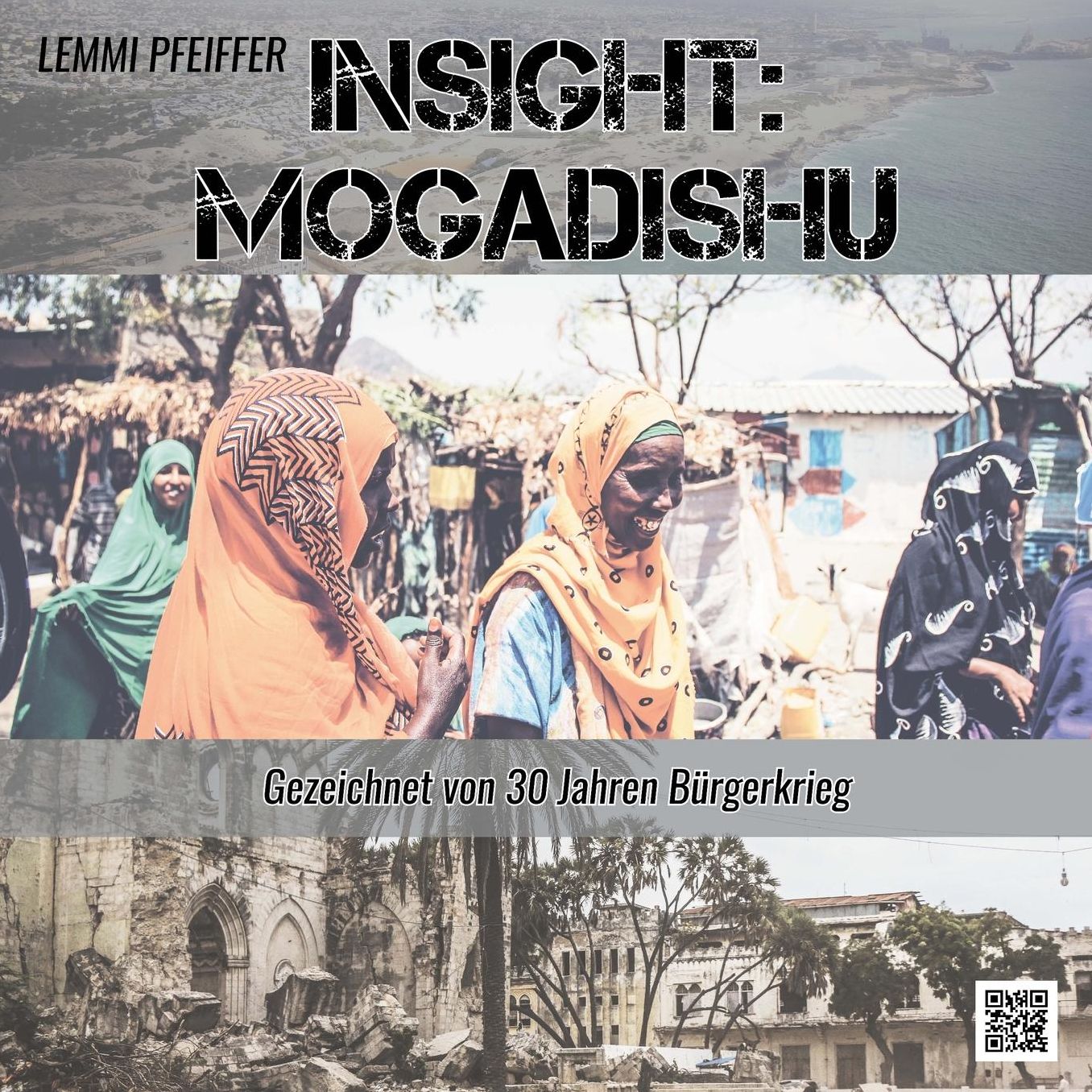 Insight: Mogadishu DE: Gezeichnet von 30 Jahren Bürgerkrieg