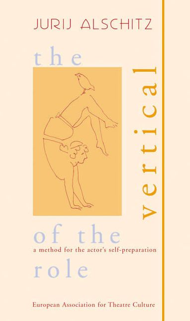 The Vertical of the Role: A method for the actor's self-preparation