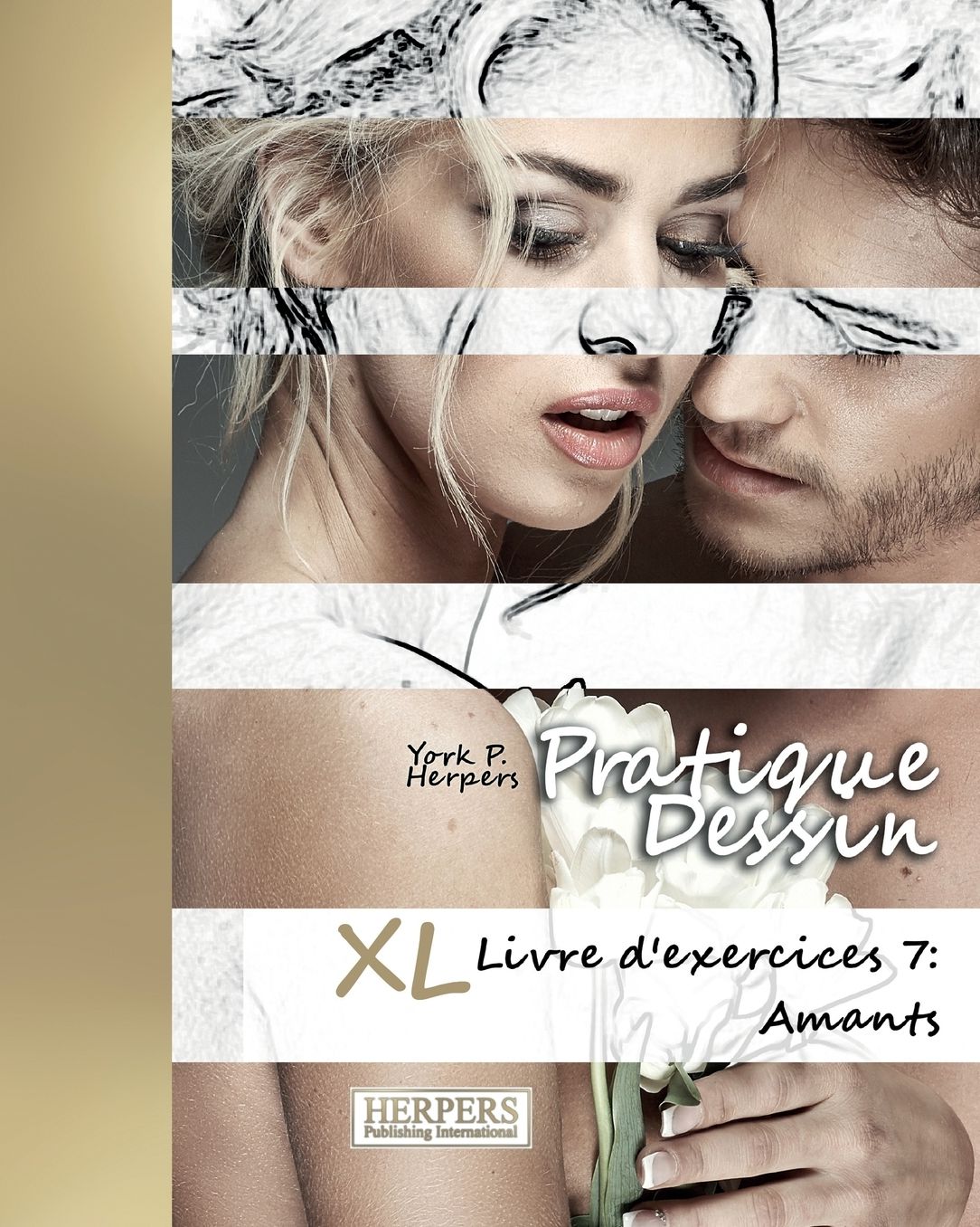 Pratique Dessin - XL Livre d'exercices 7: Amants