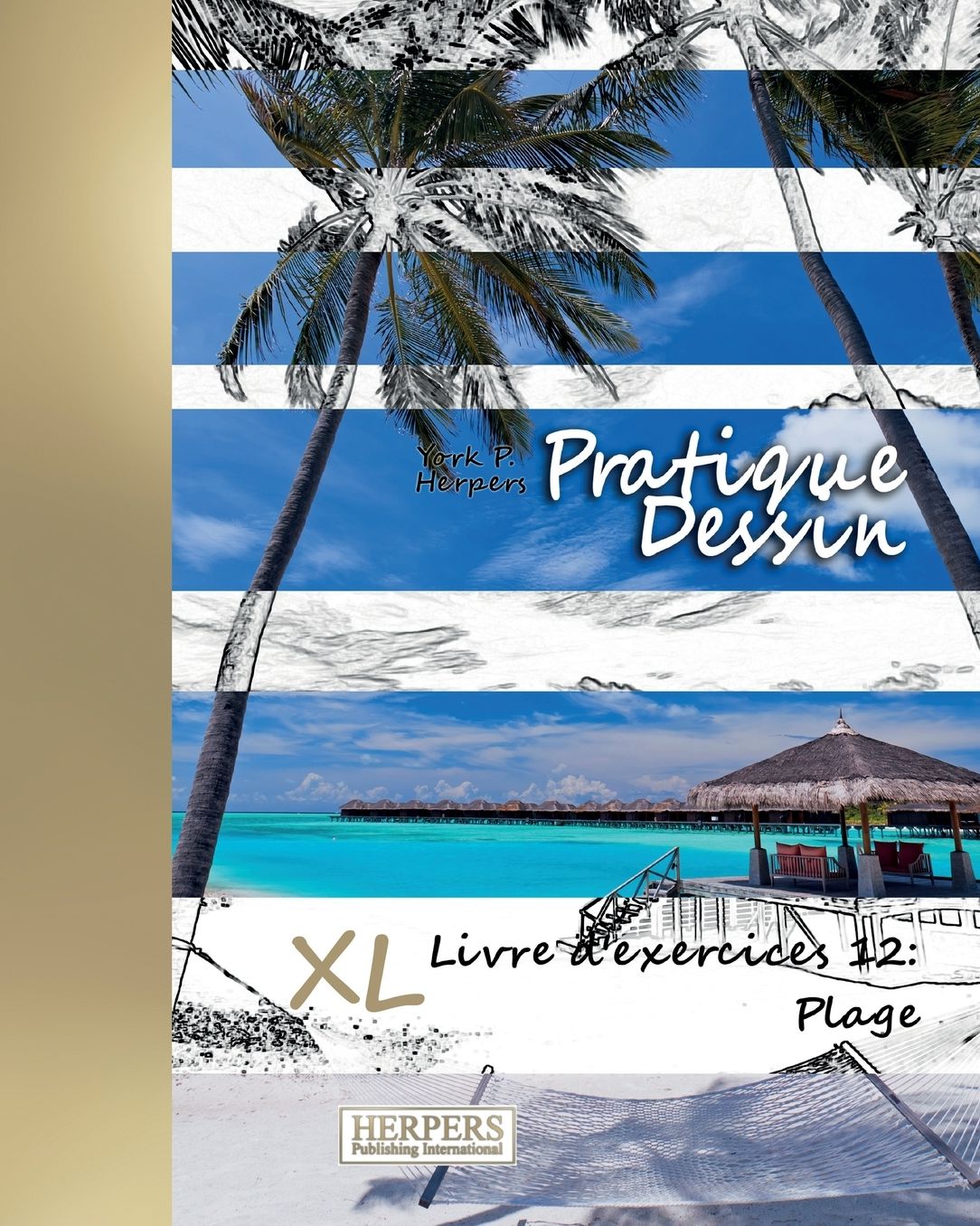 Pratique Dessin - XL Livre d'exercices 12: Plage