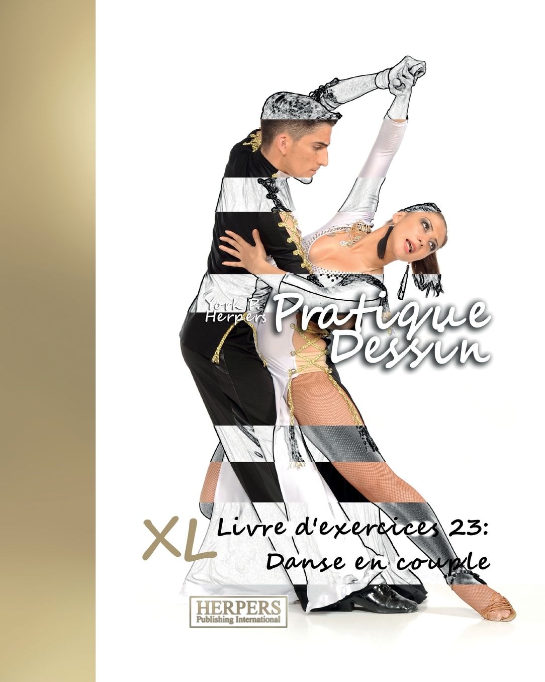 Pratique Dessin - XL Livre d'exercices 23: Danse en