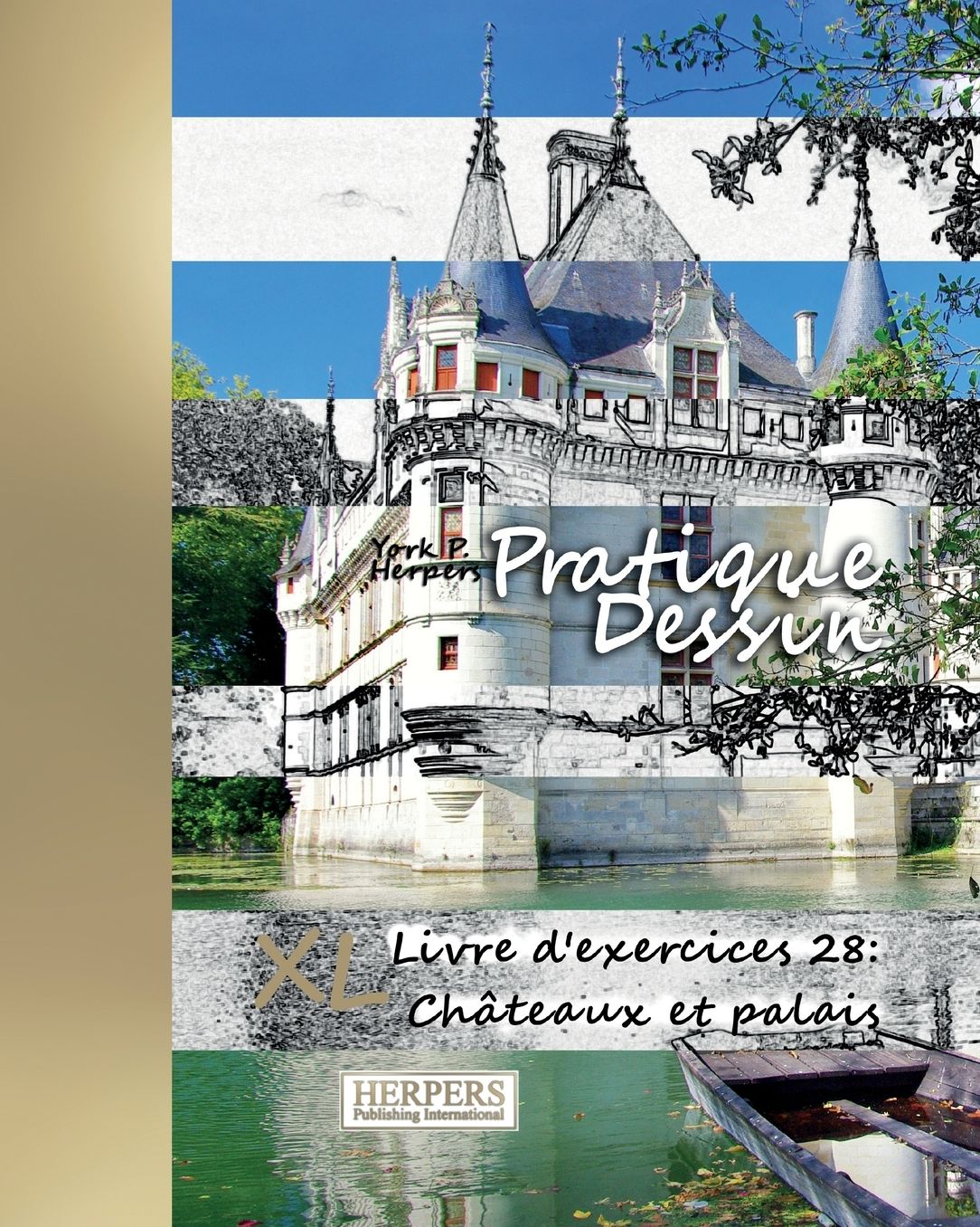 Pratique Dessin - XL Livre d'exercices 28: Châteaux et palais