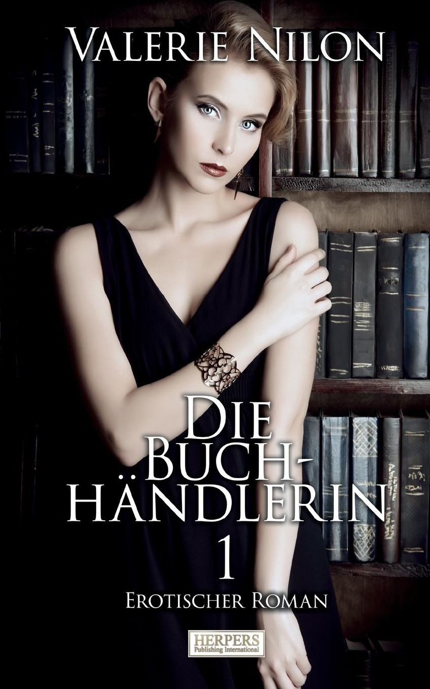 Die Buchhändlerin 1 Erotischer Roman