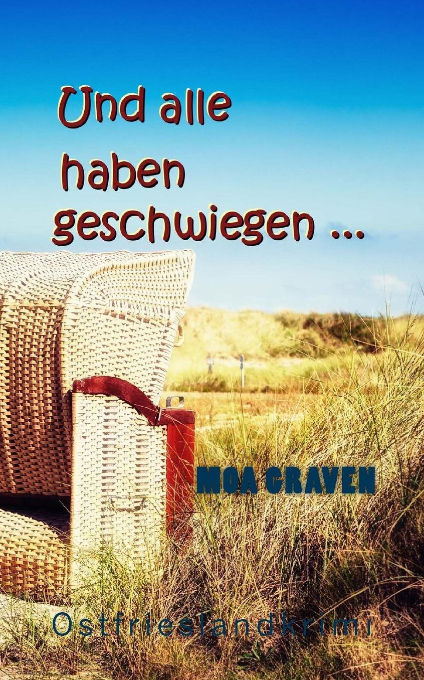 Und alle haben geschwiegen ...: Ostfrieslandkrimi