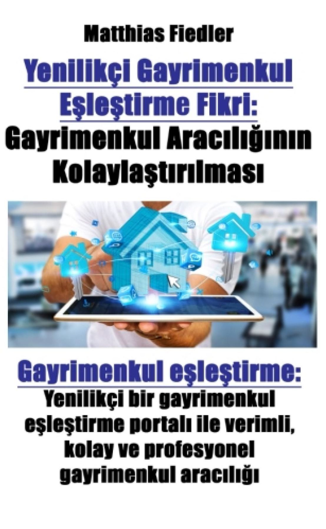 Yenilikçi Gayrimenkul E: Yenilikçi bir gayrimenkul e