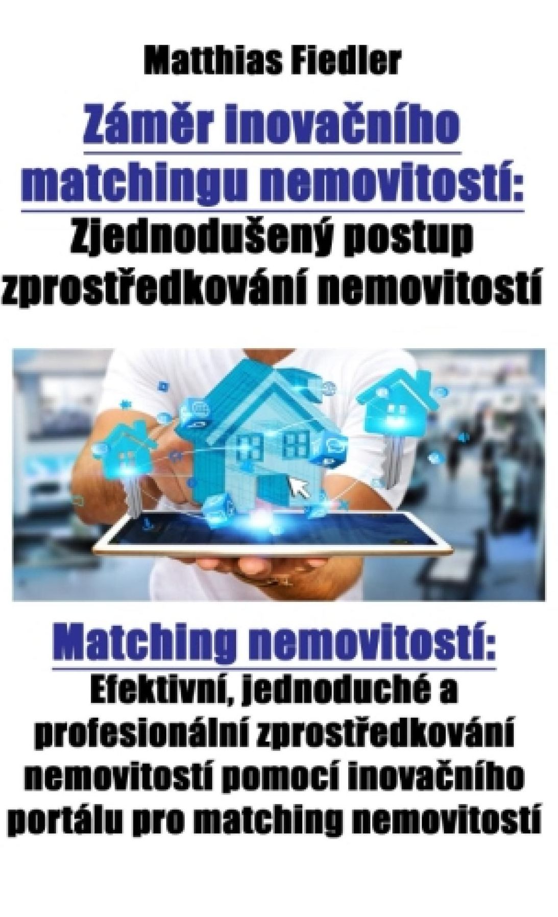 Zámího matchingu nemovitostí: Zjednoduý postup zprostání nemovitostí: Matching nemovitostí: Efektivní, jednoduché a profesionální zprostání nemovitostí pomocí inovaího portálu pro matching nemovitostí