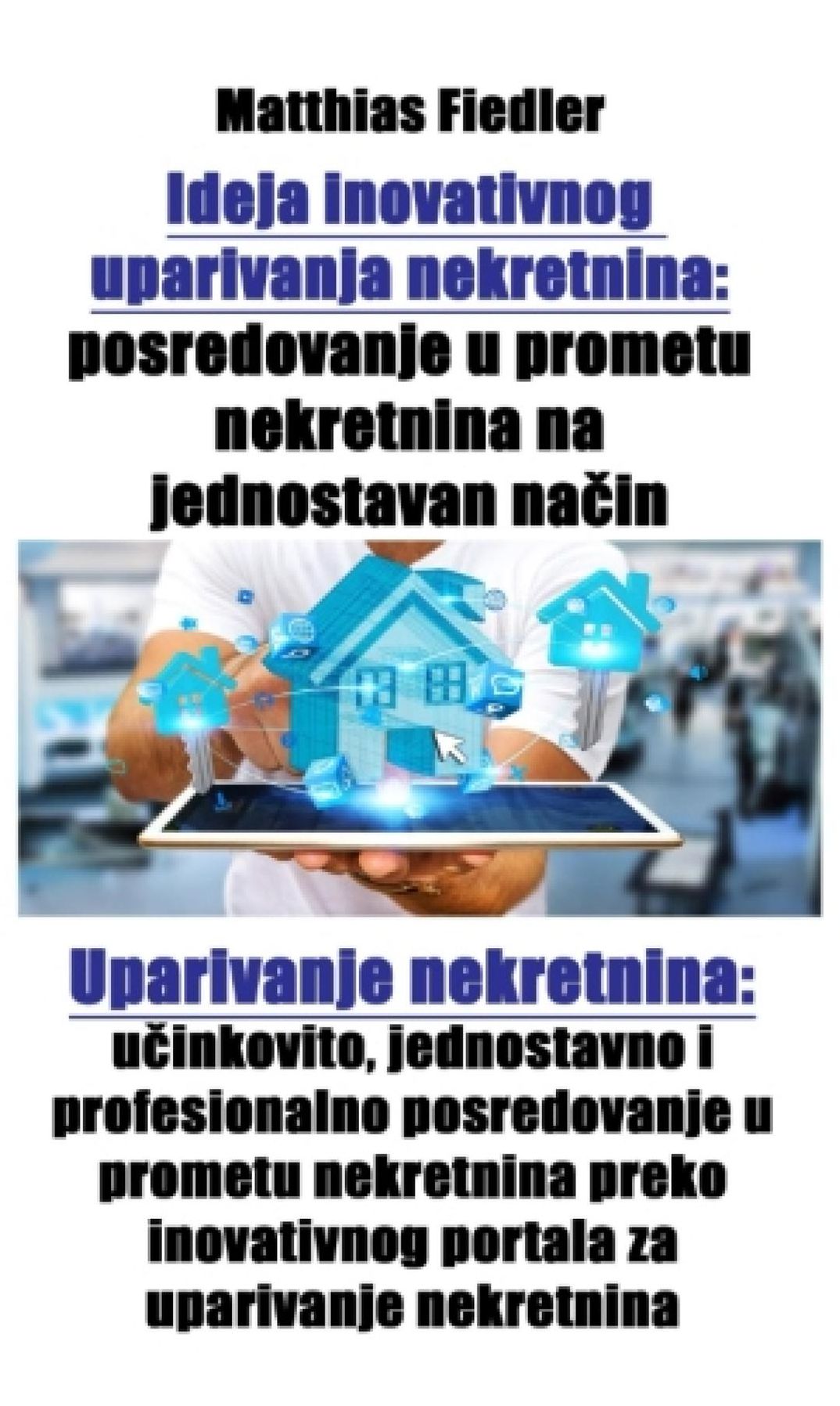 Ideja inovativnog uparivanja nekretnina: posredovanje u prometu nekretnina na jednostavan na: u