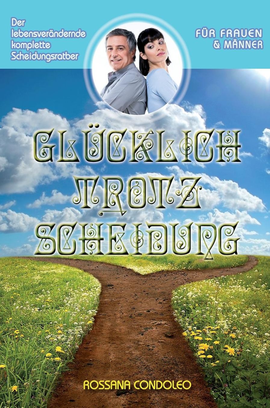 Glücklich Trotz Scheidung: Der Lebensverändernde, Komplette Scheidungsratgeber