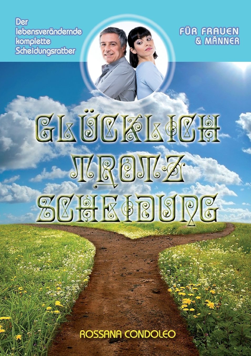 Glücklich Trotz Scheidung: Der Lebensverändernde, Komplette Scheidungsratgeber