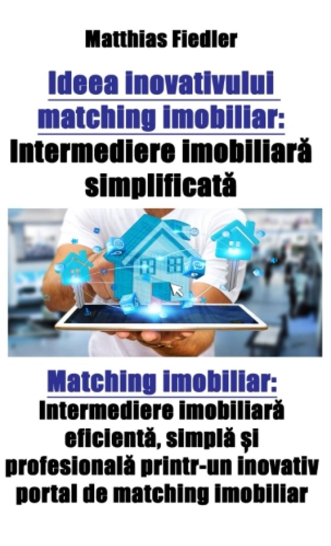 Ideea inovativului matching imobiliar: Intermediere imobiliar: Intermediere imobiliar