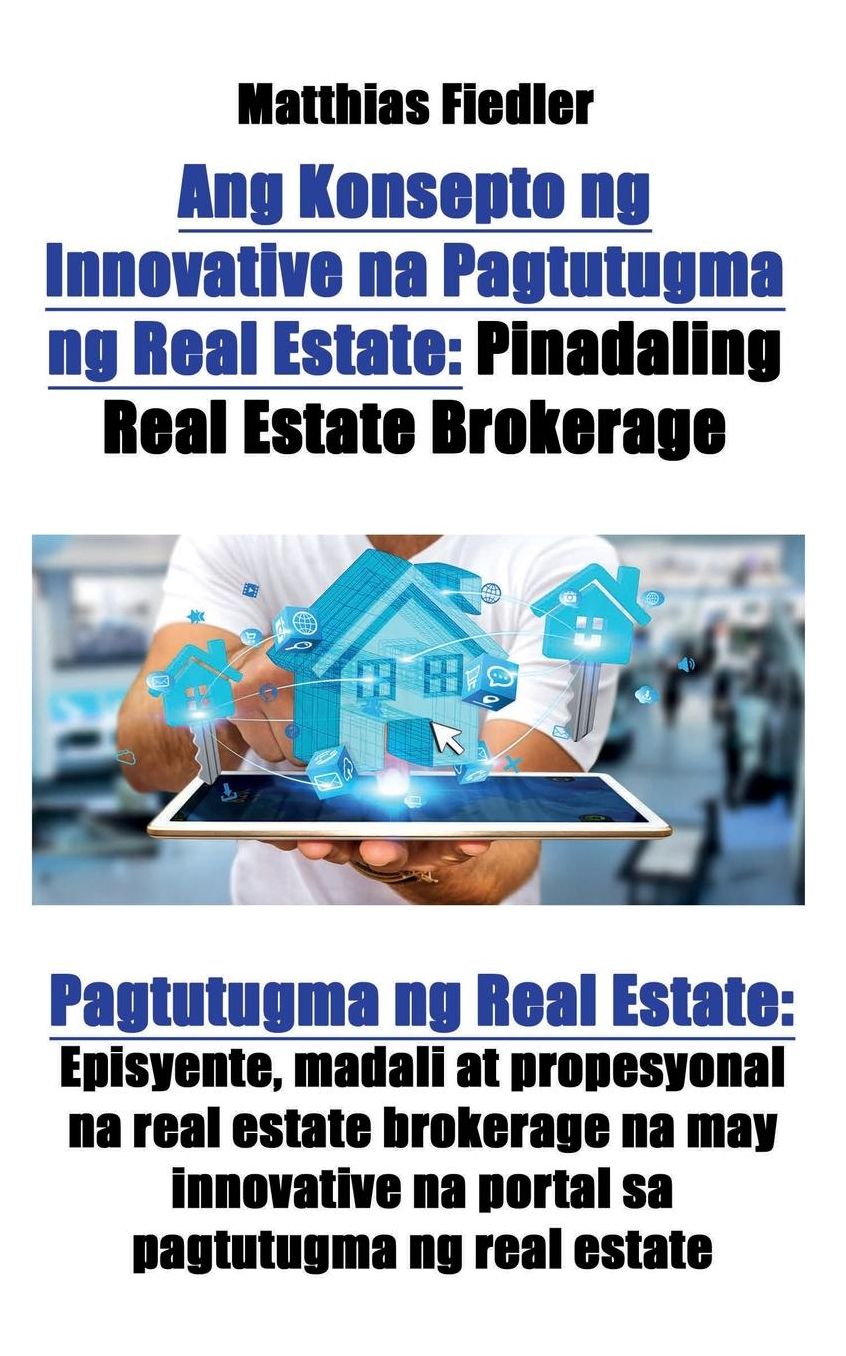Ang Konsepto ng Innovative na Pagtutugma ng Real Estate: Pinadaling Real Estate Brokerage: Pagtutugma ng Real Estate: Episyente, madali at propesyonal na real estate brokerage na may innovative na portal sa pagtutugma ng real estate