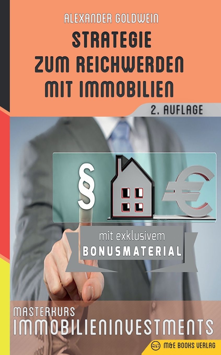 Strategie zum Reichwerden mit Immobilien: Masterkurs Immobilieninvestments