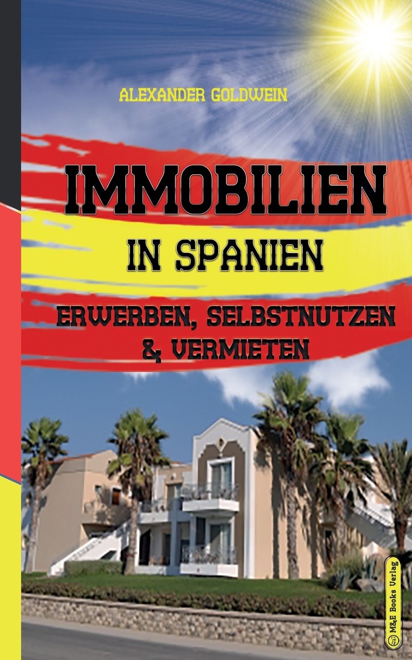 Ferienimmobilien in Spanien: Erwerben, Selbstnutzen & Vermieten