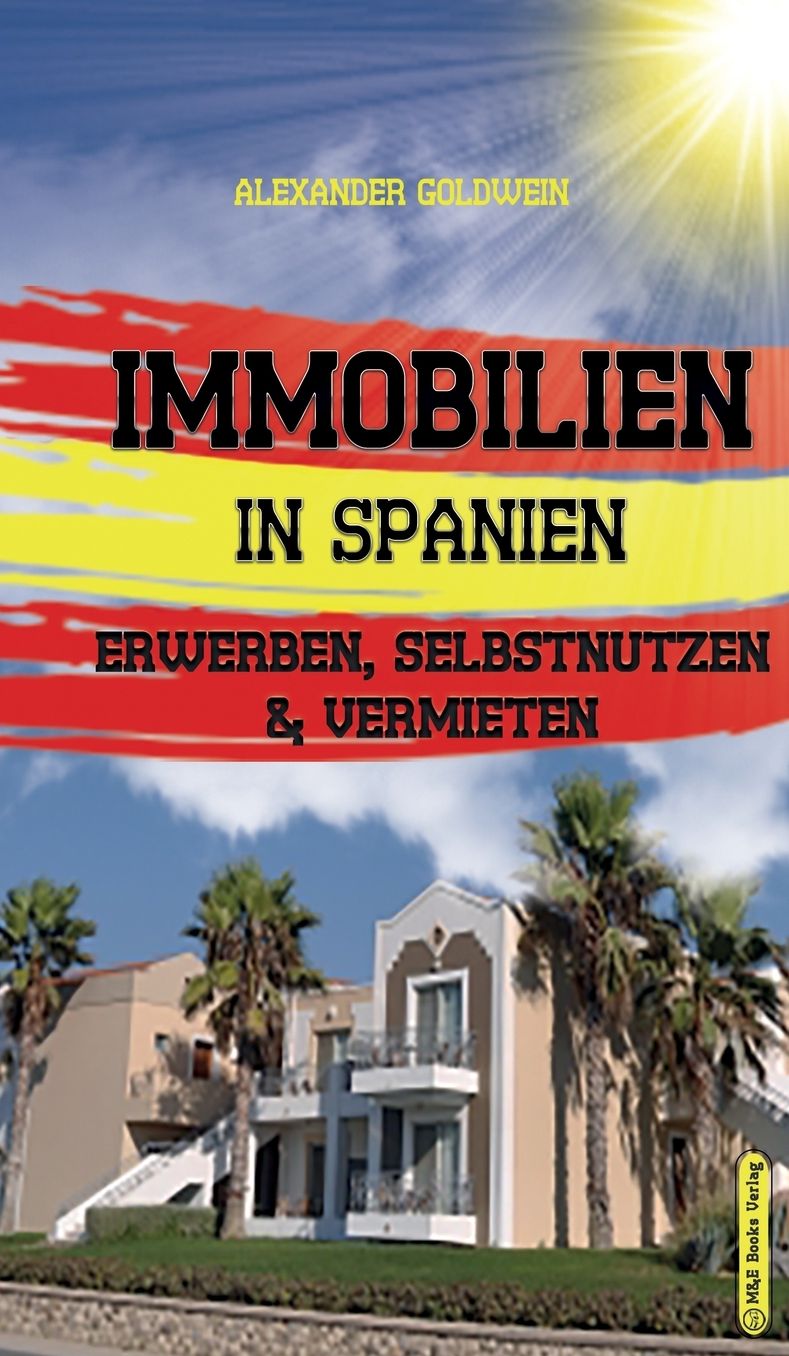 Ferienimmobilien in Spanien: Erwerben, Selbstnutzen & Vermieten