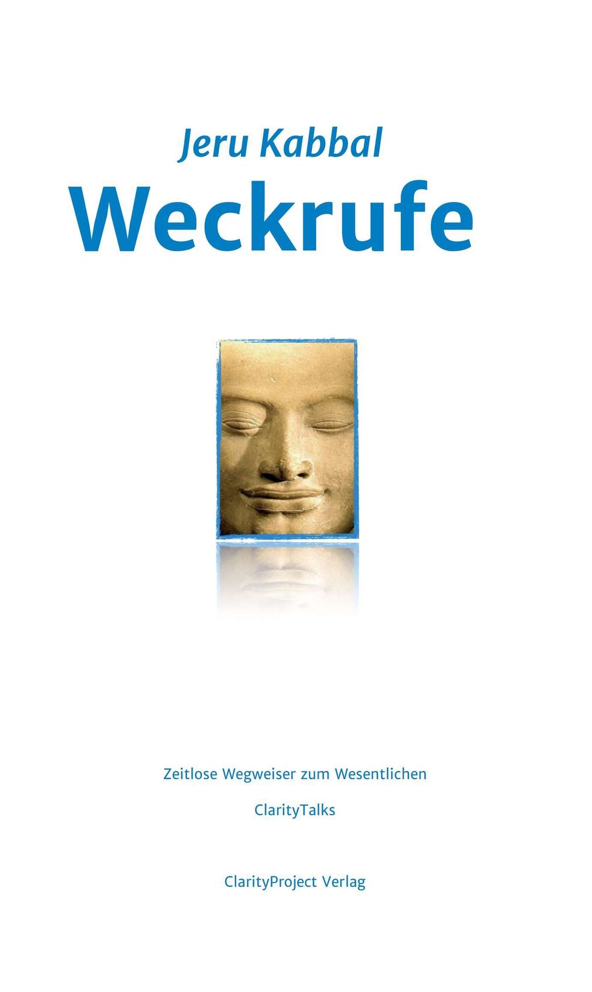 Weckrufe: Zeitlose Wegweiser zum Wesentlichen