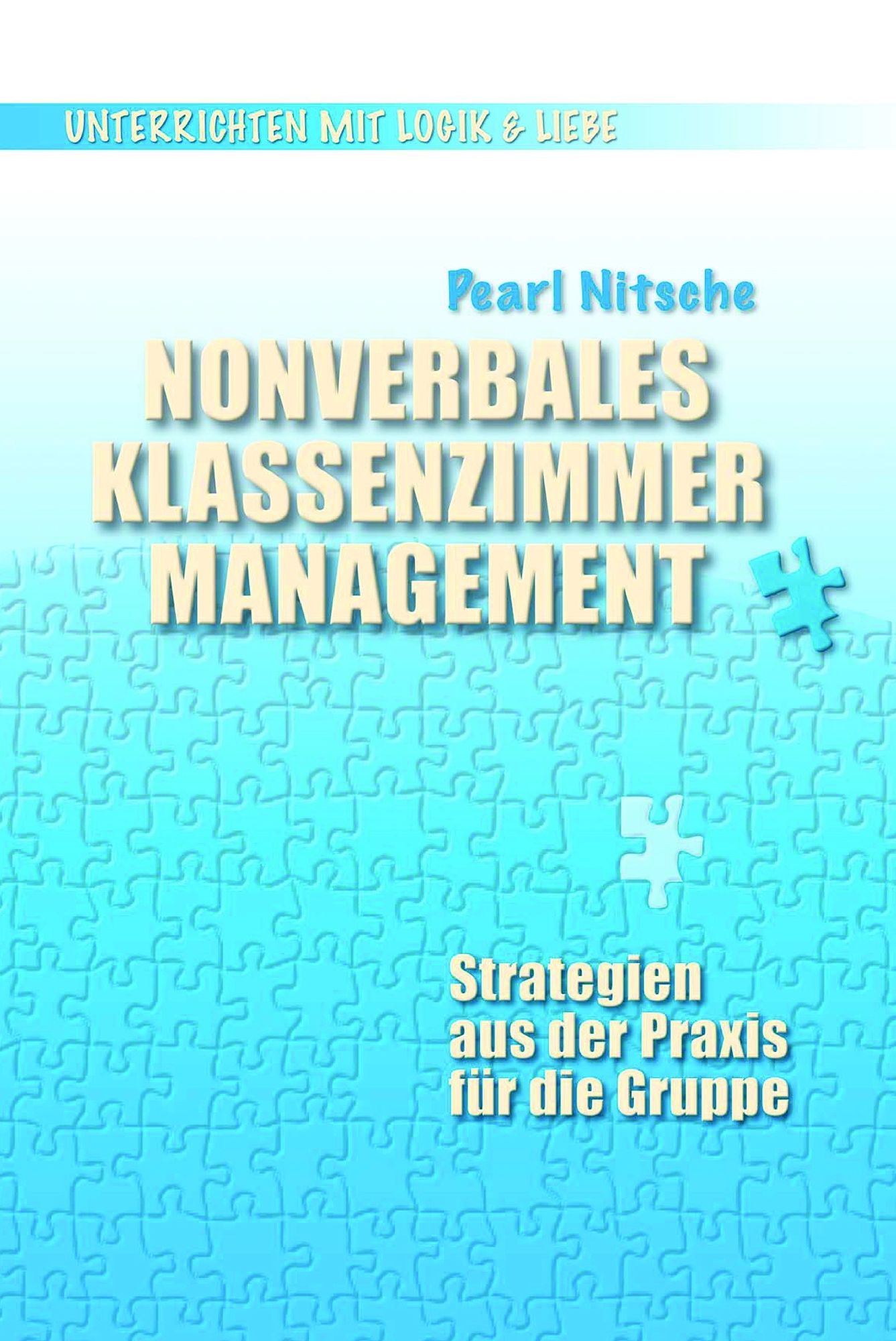 Nonverbales Klassenzimmermanagement: Strategien aus der Praxis für die Gruppe