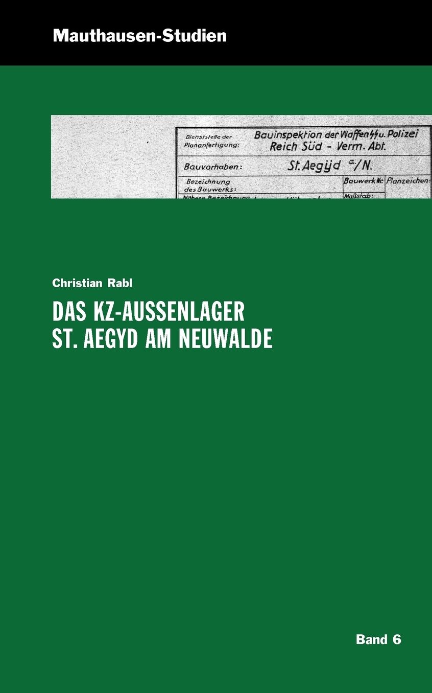 Das KZ-Au enlager St. Aegyd am Neuwalde