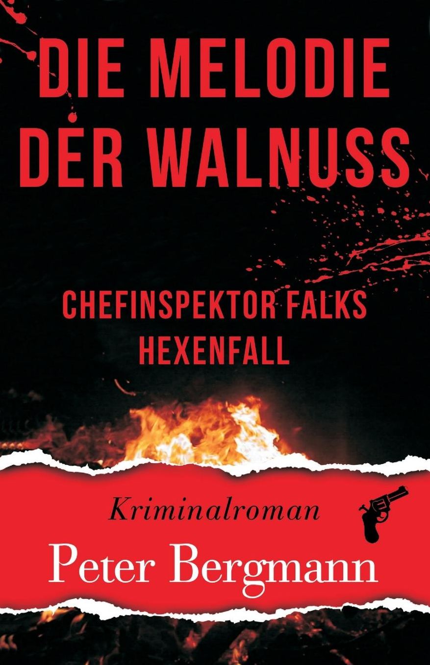 Die Melodie der Walnuss: Chefinspektor Falks Hexenfall