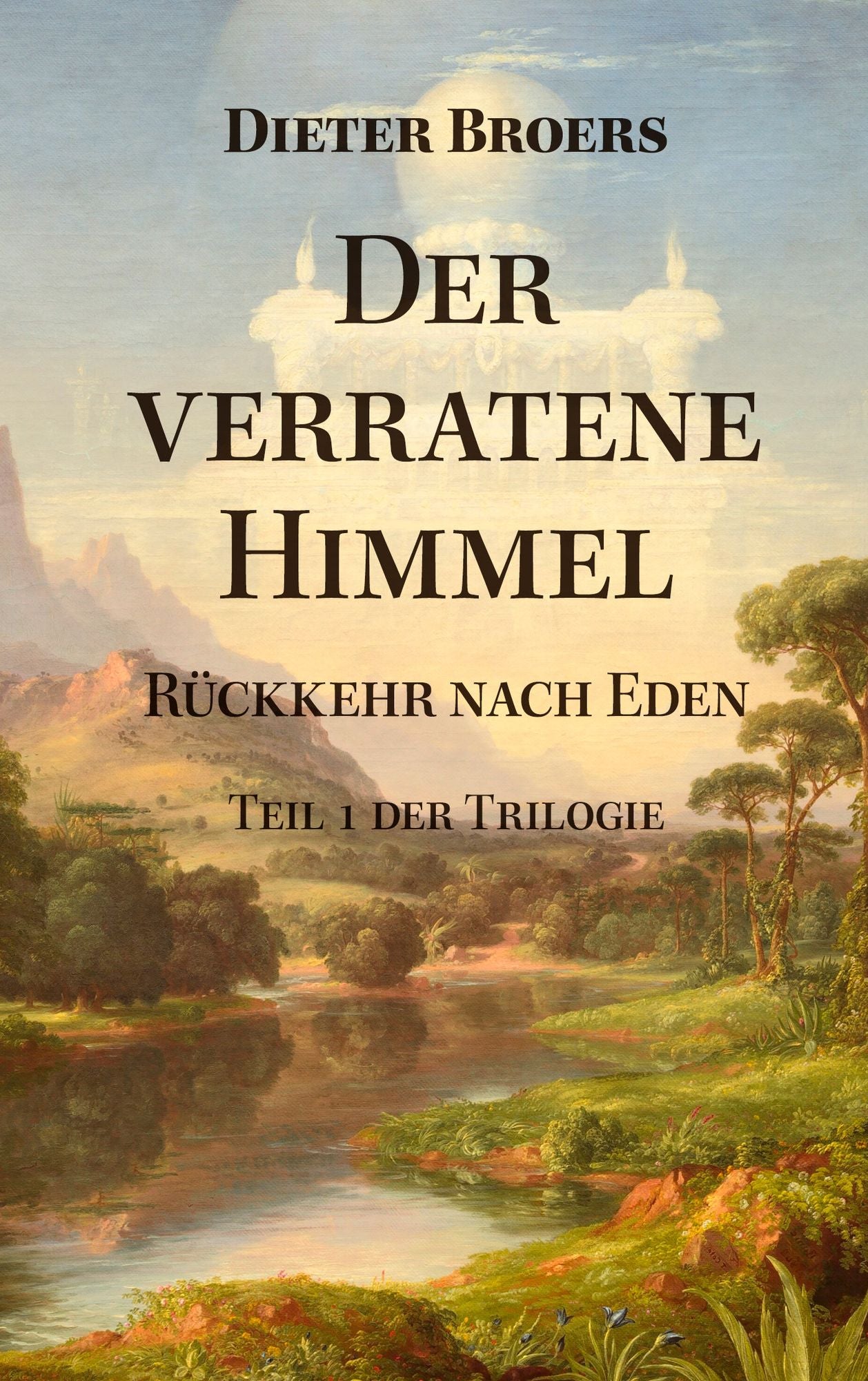 Der verratene Himmel: Rückkehr nach Eden