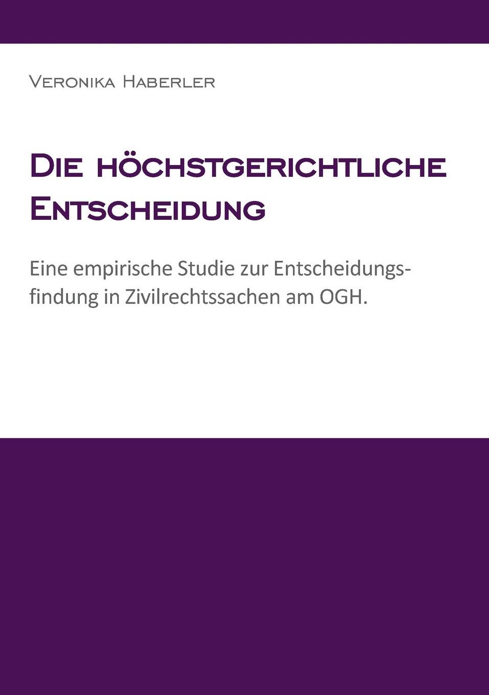 Die Hochstgerichtliche Entscheidung