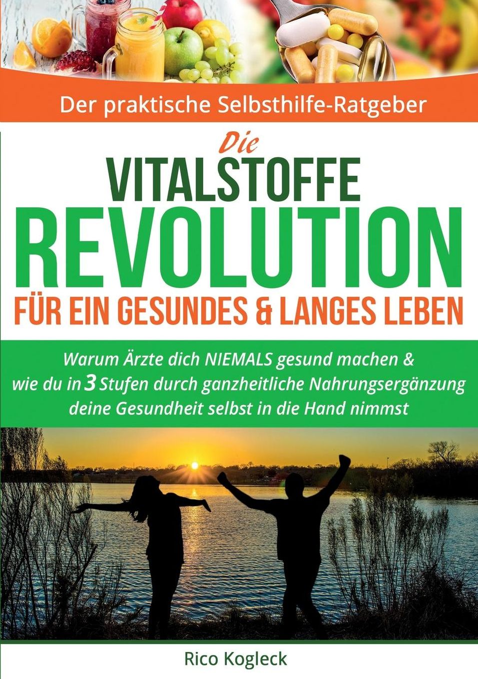 Die Vitalstoffe-Revolution für ein gesundes & langes Leben