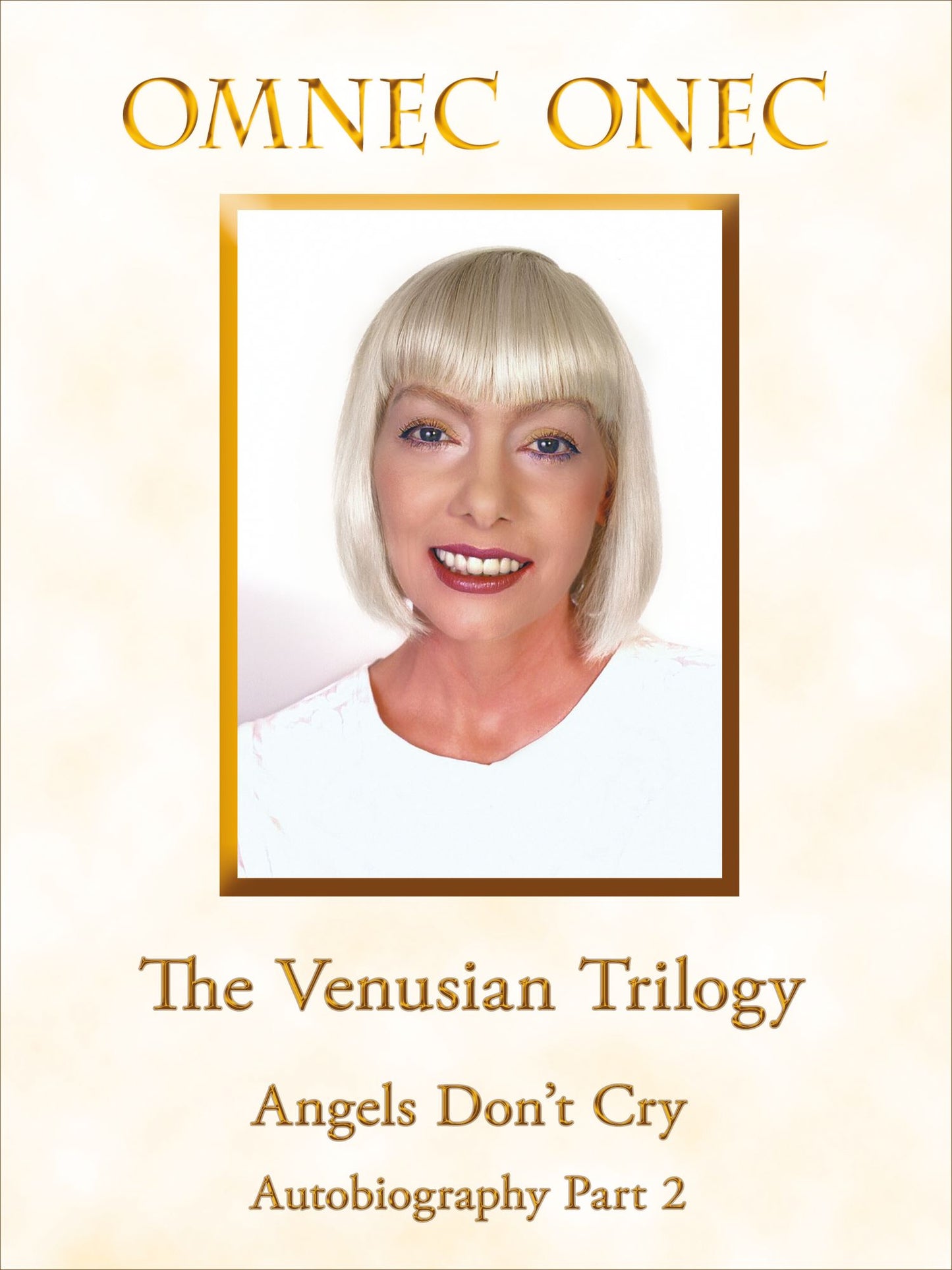 The Venusian Trilogy / Angels Don't Cry: Autobiography Part 2