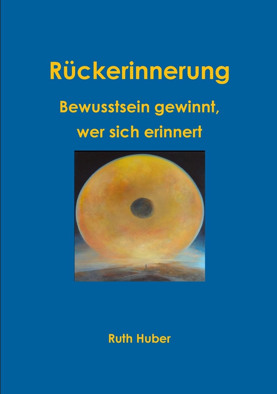 Rückerinnerung. Bewusstsein gewinnt, wer sich erinnert.