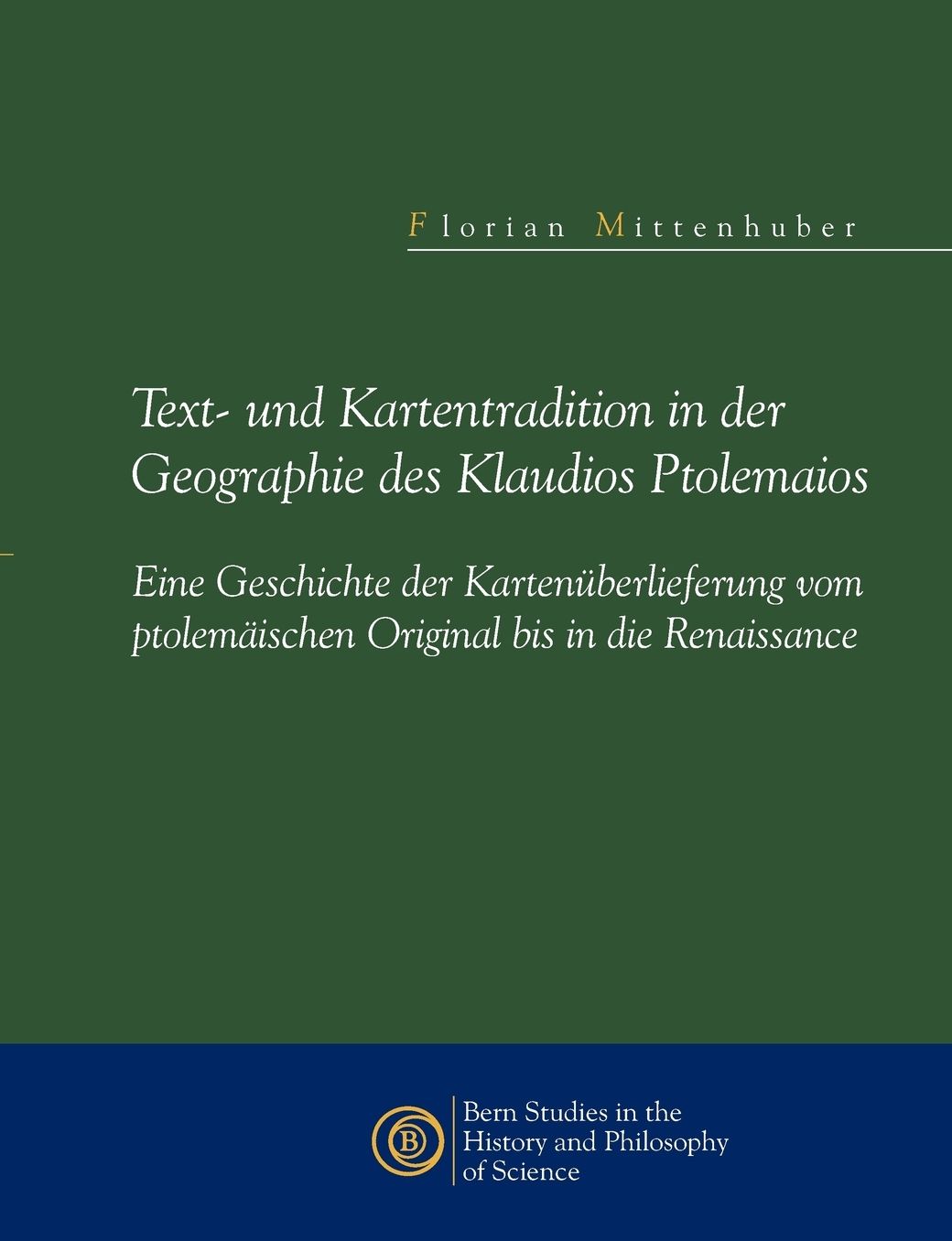 Text- Und Kartentradition in Der Geographie Des Klaudios Ptolemaios