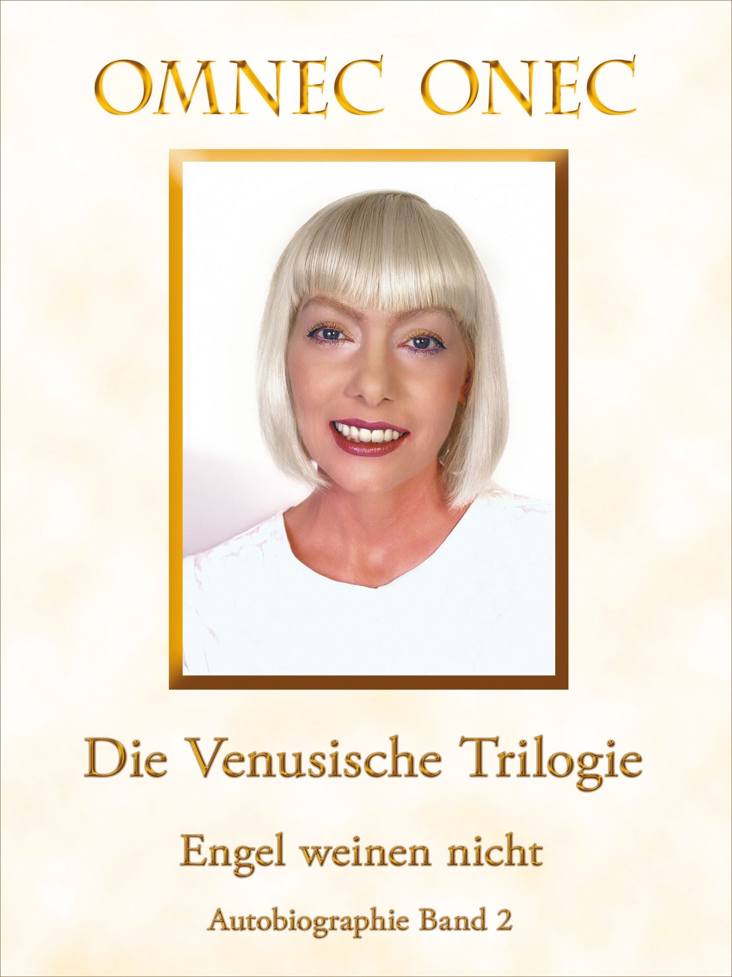 Die Venusische Trilogie / Engel weinen nicht: Autobiographie Band 2