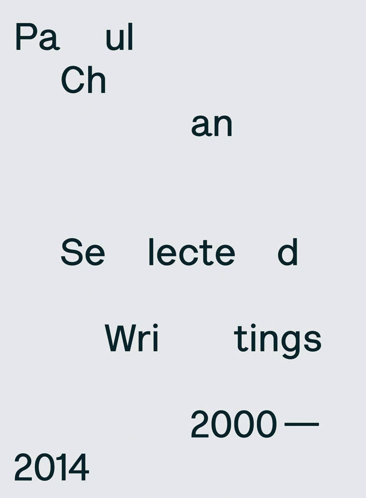 Paul Chan: Selected Writings 2000-2014