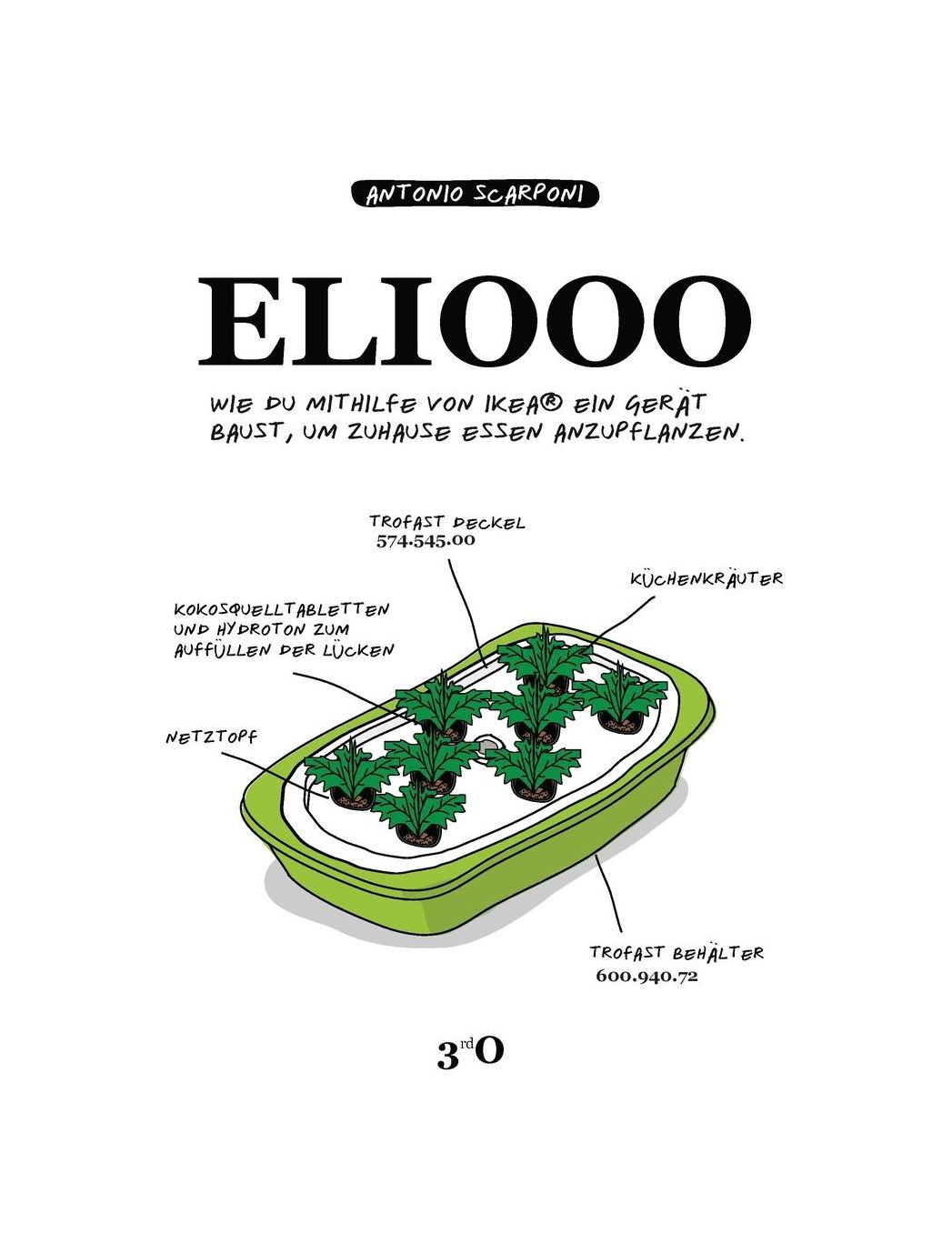 ELIOOO - DE Edition: Wie Du Mithilfe Von Ikea® Ein Gerät Baust, Um Zuhause Essen Anzupflanzen.