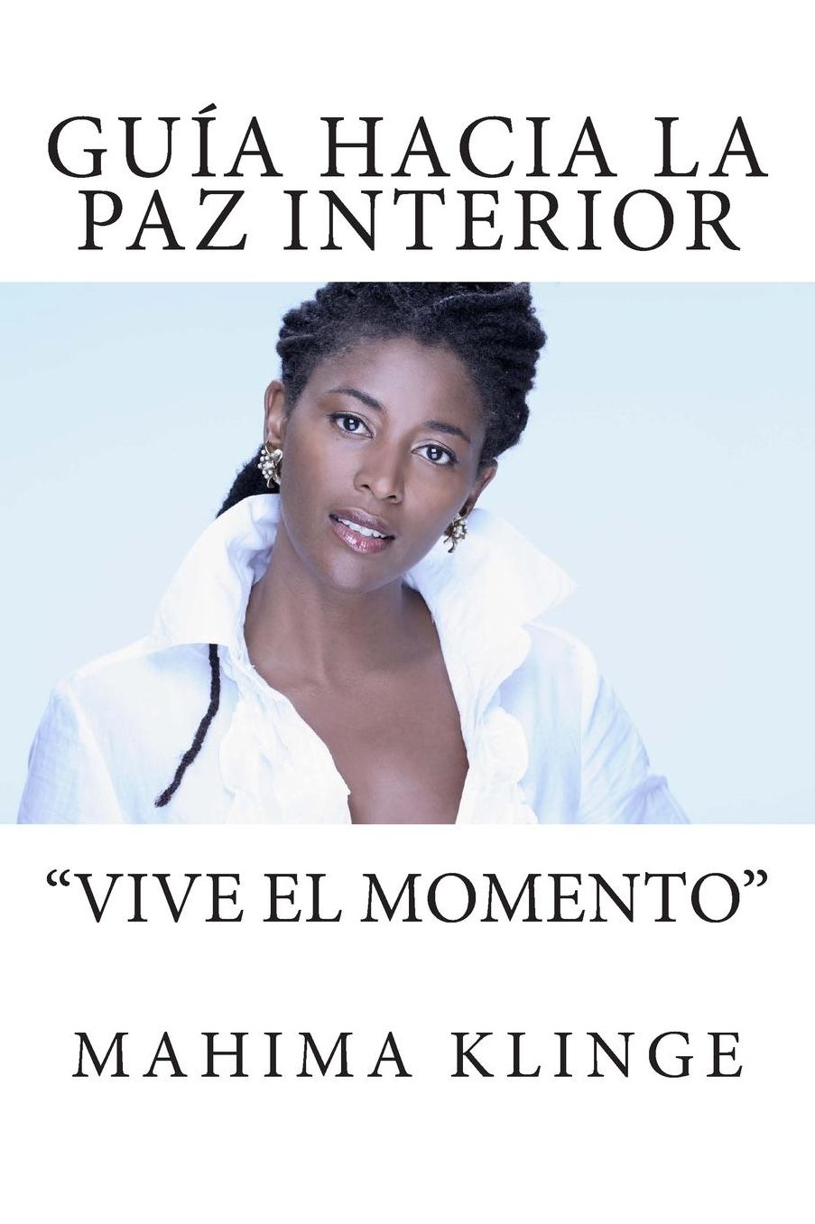 Guía Hacia la Paz Interior: "Vive el Momento"