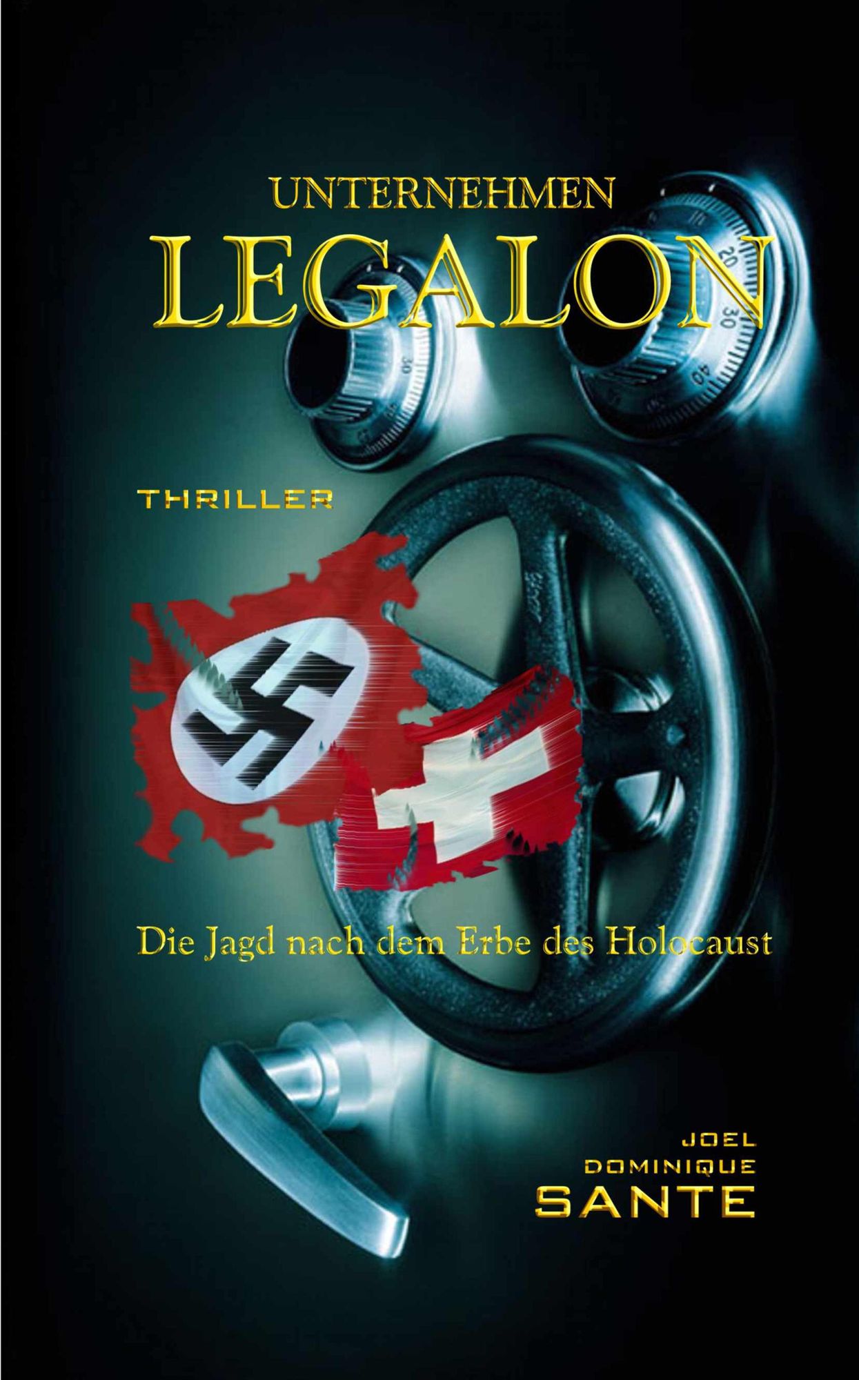 Unternehmen LEGALON: Die Jagd nach dem Erbe des Holocaust