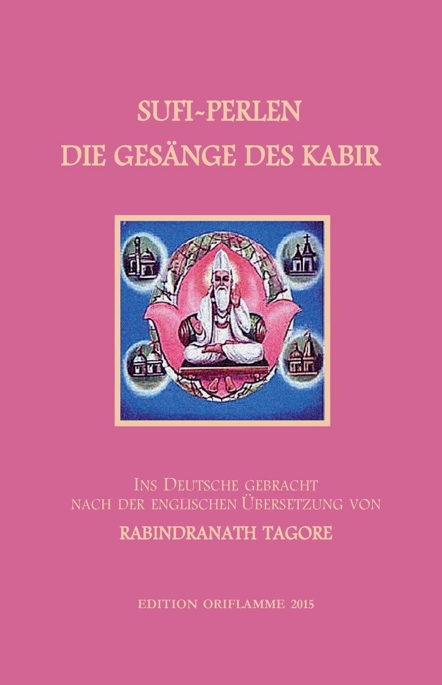 Sufi-Perlen -- Die Ges nge des Kabir