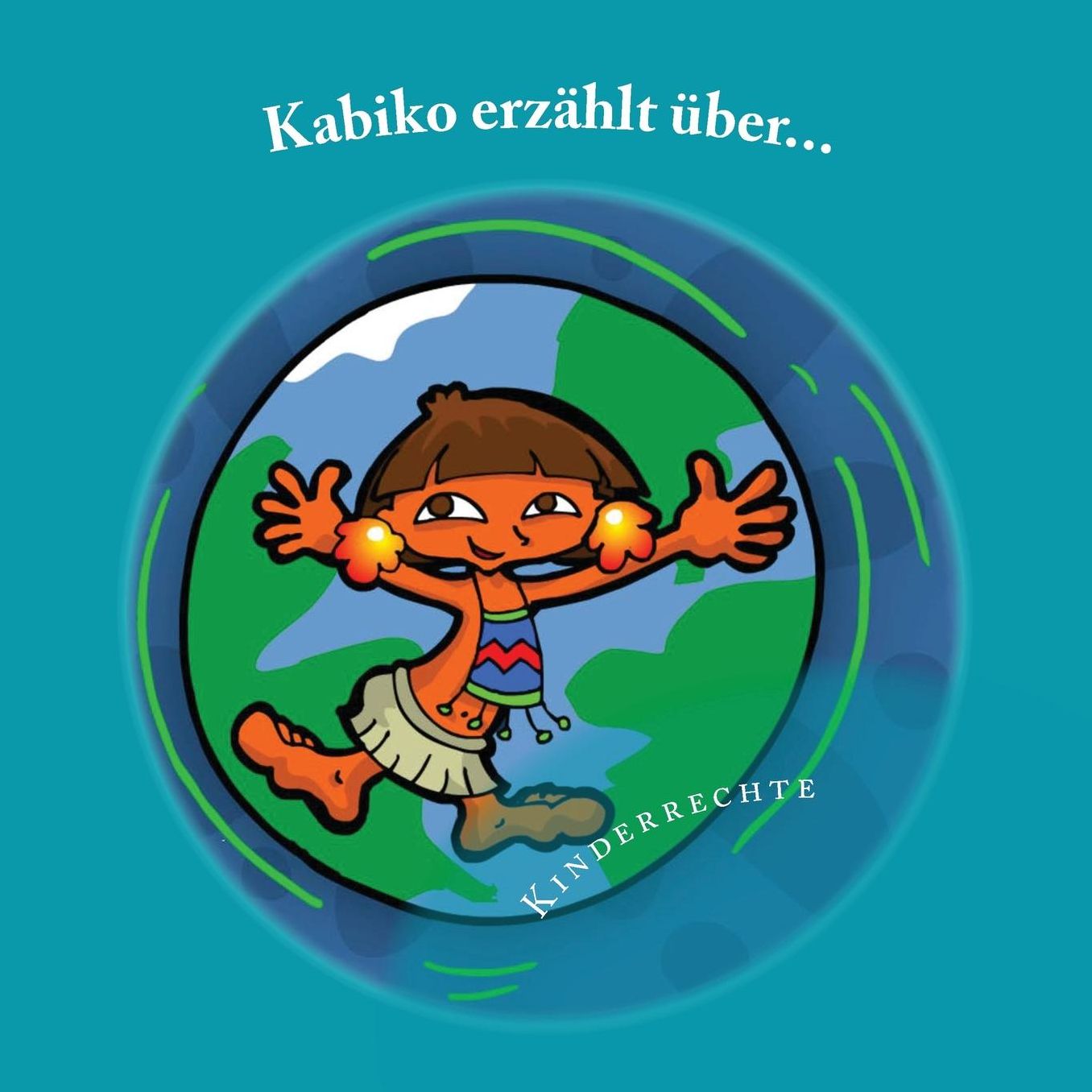 Kabiko erz?hlt ?ber...: Kinderrechte