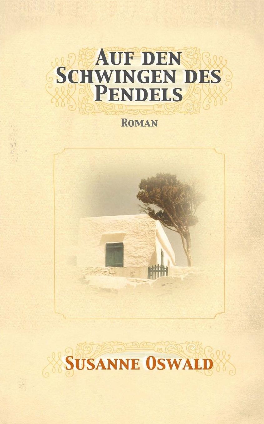 Auf den Schwingen des Pendels: Roman