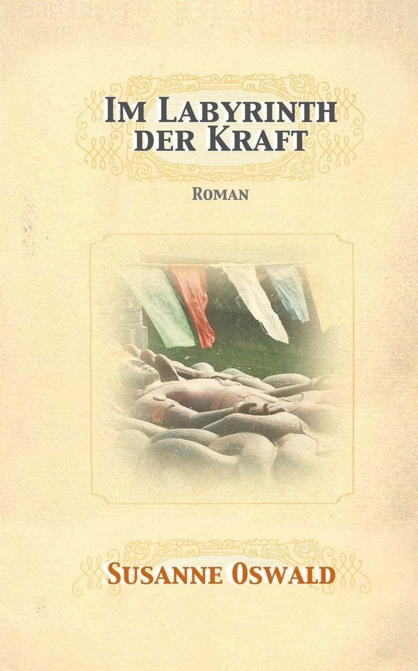 Im Labyrinth der Kraft: Roman