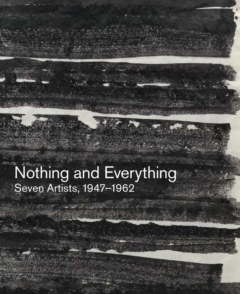 Nothing and Everything: Seven Artists, 1947-1962